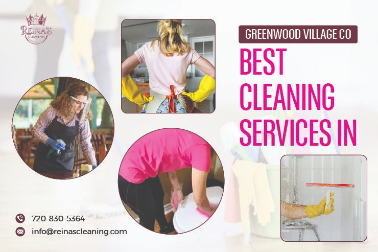 Best Cleaning Services in Greenwood Village CO | Reina’s Cleaning