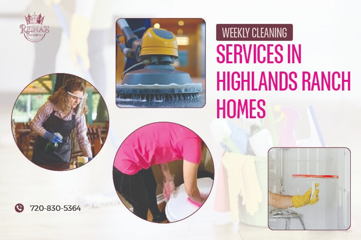 Weekly Cleaning Services in Highlands Ranch Homes